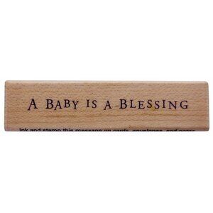 A Baby Is A Blessing Rubber Stamp By Hero Arts Handcrafted Wood Card Making